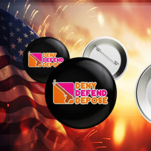 Deny Defend Depose Donuts Logo Pin Button 7 Deny Defend Depose Donuts Logo Pin Button