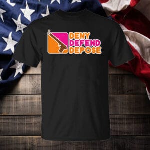 Deny Defend Depose Donuts T-Shirt 6 Deny Defend Depose Donuts T-Shirt