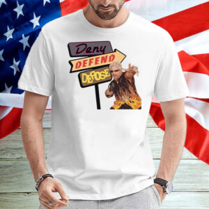 Deny Defend Depose Drive-ins. Shirt 6 Deny Defend Depose Drive-ins. Shirt