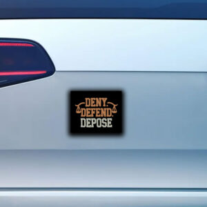 Deny Defend Depose, Eat the Rich Sticker ,Car Magnet