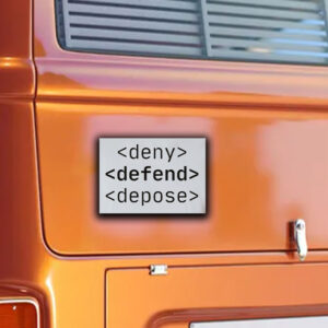 Deny, Defend, Depose Funny Bold Activist Sticker ,Car Magnet