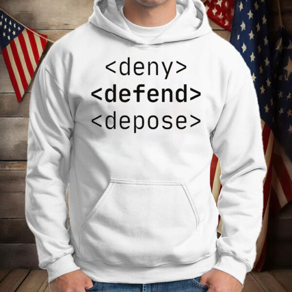 Deny, Defend, Depose Funny Bold Activist T-Shirt