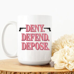 Deny Defend Depose, Gun Shooting Brian Thompson United Healthcare Mug