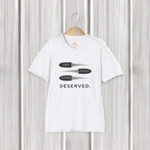 Deny, Defend, Depose Healthcare Statement T-Shirt