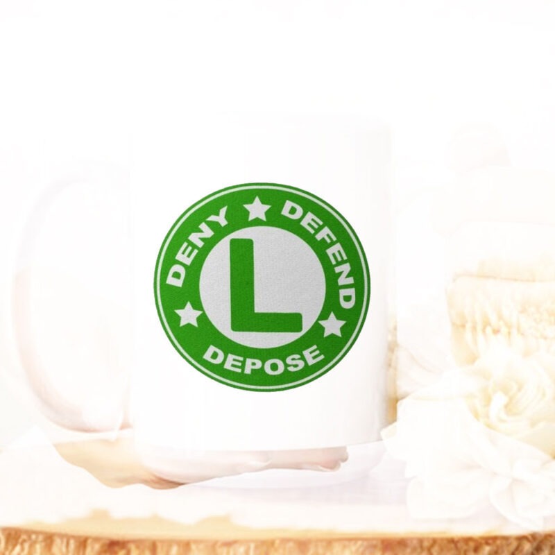 Deny Defend Depose Heathcar Mug 10 Deny Defend Depose Heathcar Mug