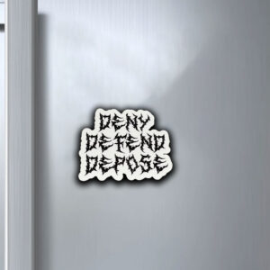 Deny Defend Depose Inspired Sticker ,Car Magnet 5 Deny Defend Depose Inspired Sticker ,Car Magnet