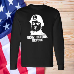 Deny Defend Depose L hat Shirt 6 Deny Defend Depose L hat Shirt
