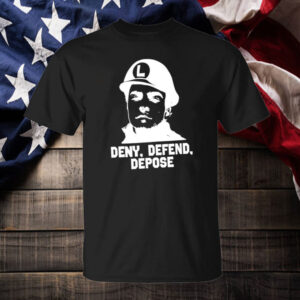 Deny Defend Depose L hat Shirt 7 Deny Defend Depose L hat Shirt
