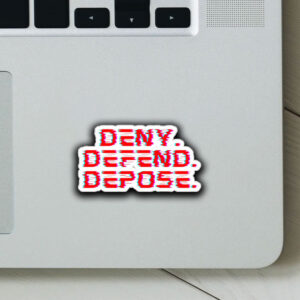 Deny Defend Depose Mangione Trendy Stickers 7 Deny Defend Depose Mangione Trendy Stickers