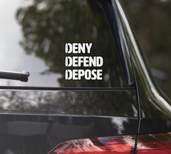 Deny Defend Depose Meme Decal Vinyl Sticker