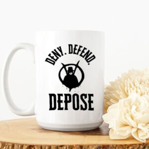 Deny Defend Depose Mug, Anti Government Rebellion