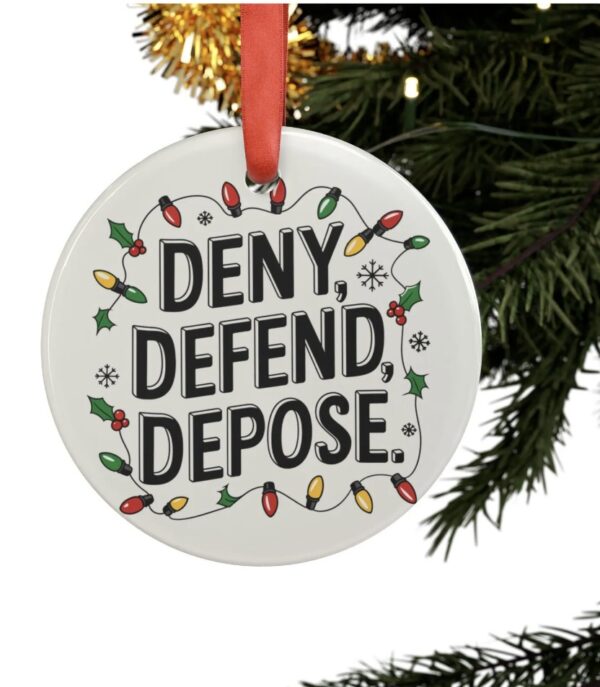 Deny Defend Depose Ornament with Ribbon, Eat the rich