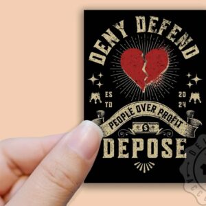 Deny Defend Depose, People Over Profit Sticker