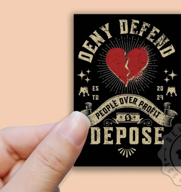 Deny Defend Depose, People Over Profit Sticker