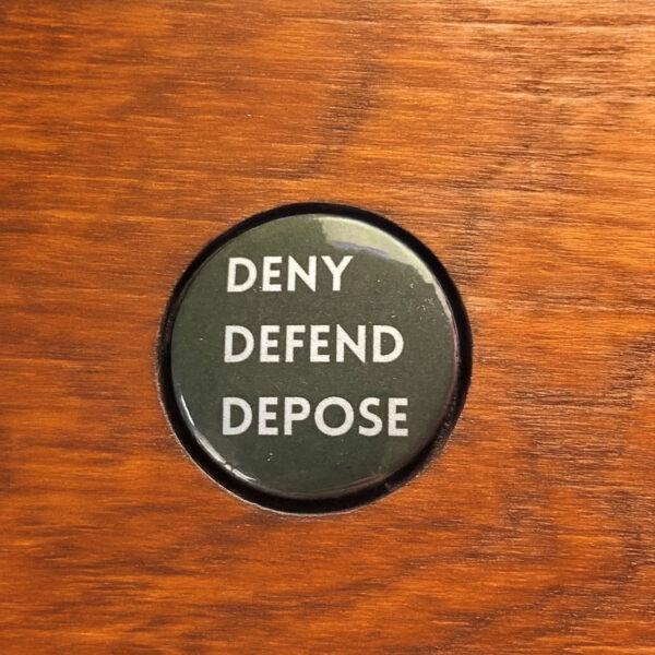 Deny Defend Depose Pin Back Button