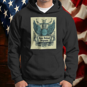 Deny Defend Depose, Political, Healthcare T-Shirt
