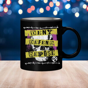 Deny Defend Depose Punk Rock Mug 5 Deny Defend Depose Punk Rock Mug