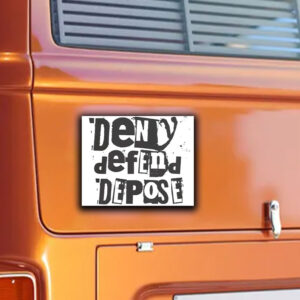 Deny Defend Depose Punk Rock Sticker ,Car Magnet