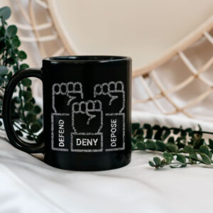 Deny Defend Depose ,Revolution Mug