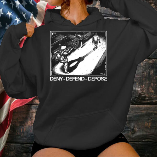 Deny Defend Depose - Shirt