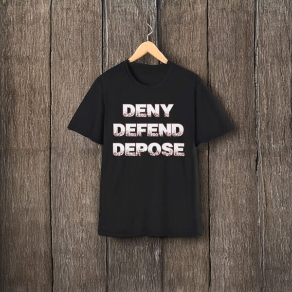 Deny Defend Depose Sons of Liberty political Shirt