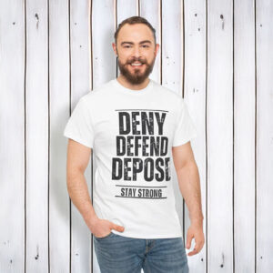 Deny Defend Depose Stay Strong T-Shirt