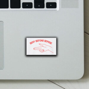 Deny Defend Depose Sticker ,Activism and Awareness