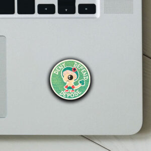 Deny, Defend, Depose Sticker ,Car Magnet