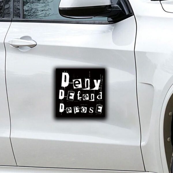 Deny Defend Depose Sticker ,Car Magnet Black