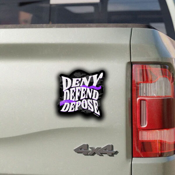 Deny Defend Depose Sticker ,Car Magnet ,Decal