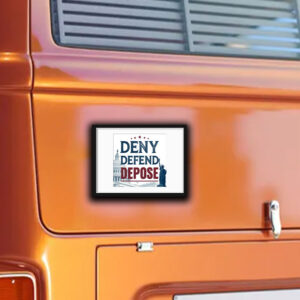Deny Defend Depose - Sticker - Car Magnets