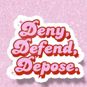Deny Defend Depose Sticker, Water resistant decals for tumblers
