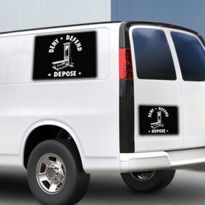 Deny Defend Depose Stickers ,Car Magnet