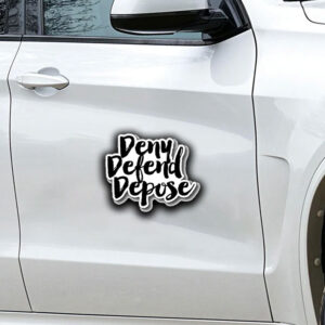 Deny Defend Depose Stickers
