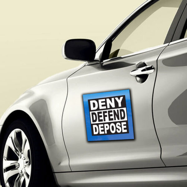 Deny, Defend, Depose Straight Outta Sticker