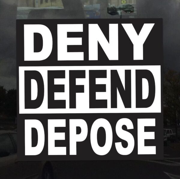 Deny, Defend, Depose Straight Outta – Vibrant Color Vinyl Decal for Cars, Laptops, Windows