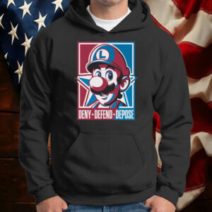 Deny Defend Depose Super Mario Hoodie T-Shirt