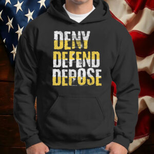 Deny Defend Depose T-Shirt - Unique Merch for Bold Thinkers