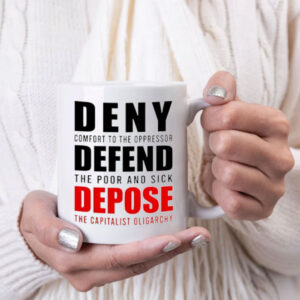Deny Defend Depose The Capitalist Oligarchy Mug