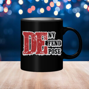 Deny Defend Depose ,UHO Healthcare, Eat The Rich Mug 5 Deny Defend Depose ,UHO Healthcare, Eat The Rich Mug