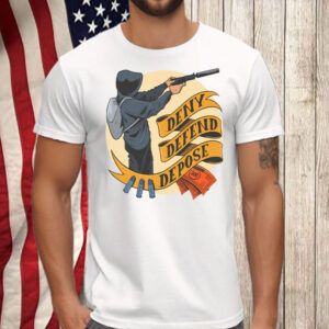Deny, Defend, Depose Unisex T-Shirt