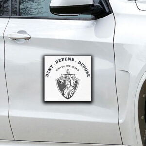 Deny Defend Depose, United We Stand Sticker ,Car Magnet
