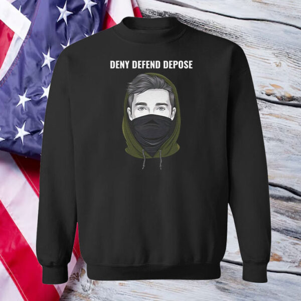 Deny Defend Depose UnitedHealthcare Shirt