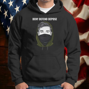 Deny Defend Depose UnitedHealthcare Shirt