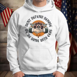 Deny Defend Depose ,Universal Healthcare T-Shirt 7 Deny Defend Depose ,Universal Healthcare T-Shirt