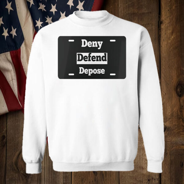 Deny Defend Depose Vanity License Plate Protest Activist Eat The Rich T-Shirt