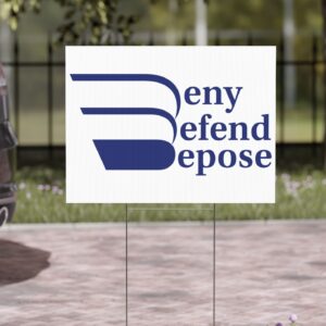 Deny Defend Depose Yard Signs US