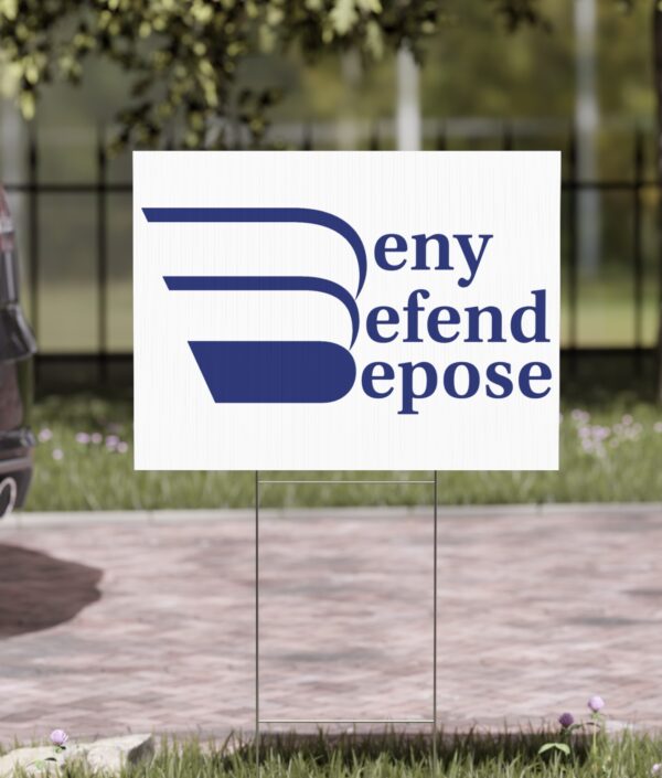 Deny Defend Depose Yard Signs US