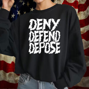 Deny, Defend, Depose is the new Live Laugh Love T-Shirt 5 Deny, Defend, Depose is the new Live Laugh Love T-Shirt