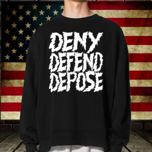 Deny, Defend, Depose is the new Live Laugh Love T-Shirt 6 Deny, Defend, Depose is the new Live Laugh Love T-Shirt